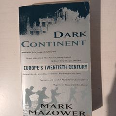 Dark Continent - Europe's Twentieth Century