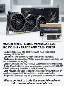 Msi Rtx 3080 Ventus 3x Plus 12g Oc - Trade For Cl30 Ddr5 Ram (+ Cash Top-up)