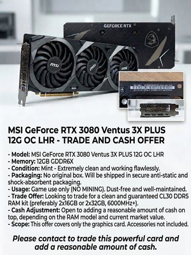 Msi Rtx 3080 Ventus 3x Plus 12g Oc - Trade For Cl30 Ddr5 Ram (+ Cash Top-up)