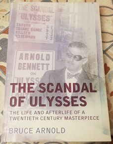 The Scandal Of Ulysses by Bruce Arnold