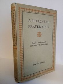 A Preacher's Prayer Book Compiled and Arranged by Clement H. Pugsley (HQ492)