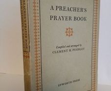 A Preacher's Prayer Book Compiled and Arranged by Clement H. Pugsley (HQ492)