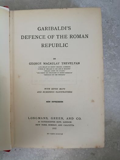 1912 Garibaldi's Defence of the Roman Republic by G.M. Trevelyan