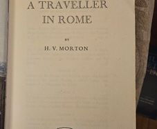 A Traveller In Rome. By H. V. Morton. First Edition Hardback In Good Condition.  See Photos For Same.