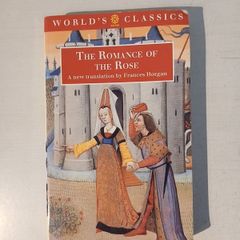 The Romance of the Rose by Guillaume de Lorris & Jean de Meun