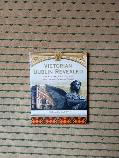 Victorian Dublin revealed by Michael Barry