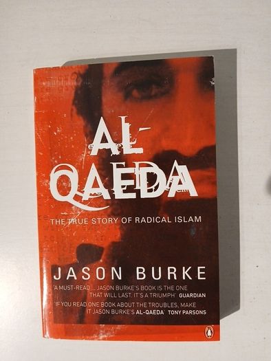 Al-Qaeda - The True Story of Radical Islam by Jason Burke