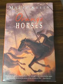 Orange Horses by Maeve Kelly
