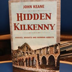 Hidden Kilkenny - John Keane