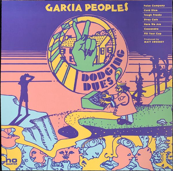 Garcia Peoples - Dodging Dues. - vinyl album