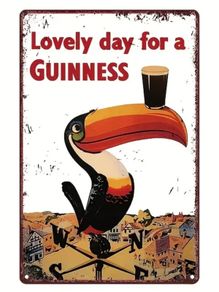 Lovely day for a GUINNESS : Metal Sign