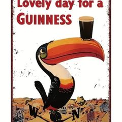 Lovely day for a GUINNESS : Metal Sign