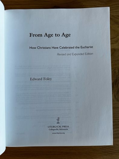 From Age to Age How Christians Have Celebrated the Eucharist