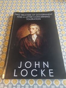Two Treatises of Government and A Letter Concerning Toleration