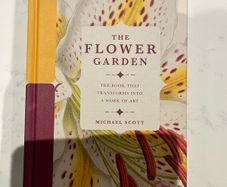 The Flower Garden: The Book that Transforms into a Work of Art