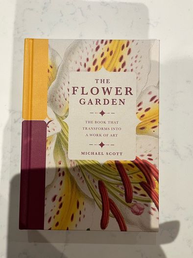 The Flower Garden: The Book that Transforms into a Work of Art