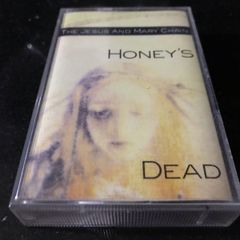 The Jesus And Mary Chain   |   H O N E Y ' S    D E A D