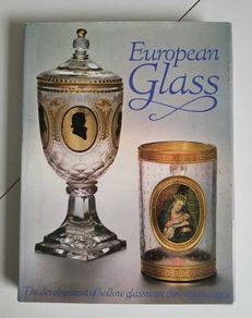 European Glass The Development of Hollow Glassware Throughout the Ages 1983