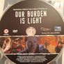 DVD Our Burden is Light Image 5