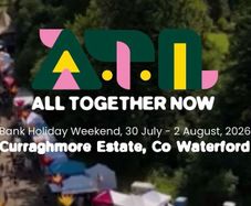 All Together Now 2026 - Weekend Camping Tickets x2