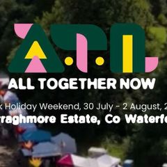 All Together Now 2026 - Weekend Camping Tickets x2