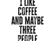 main image for ad Prints With Personality - I like coffee and Maybe 3 People - A4 Framed Print