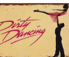 Dirty Dancing; Metal Sign