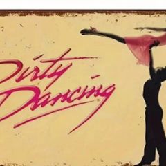 Dirty Dancing; Metal Sign