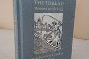A Twitch Upon the Thread: Writers on Fishing Introduced and Edited by Jon day (PT23)