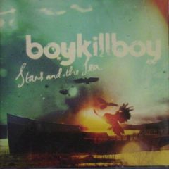 Boy Kill Boy - Stars and the Sea CD