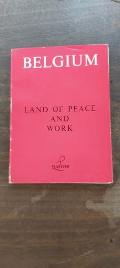 Belgium Land Of Peace and Work