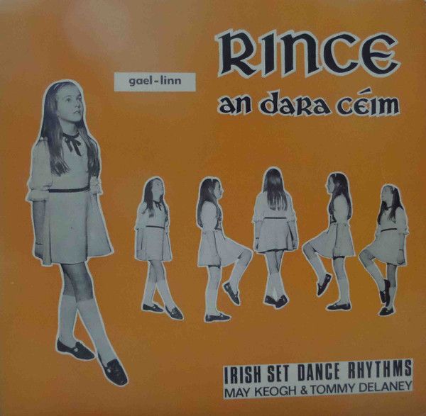 May Keogh & Tommy Delaney - Rince - An Dara Ceim LP 1968