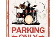 Drummer Parking Only : Metal Sign