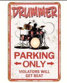 Drummer Parking Only : Metal Sign