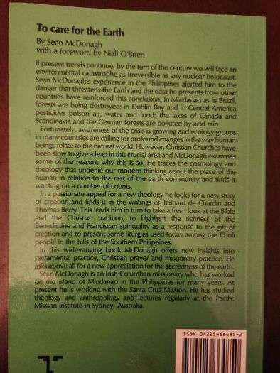 To Care For The Earth. Sean Macdonagh. First Edition. Paperback In Good Condition. 36.