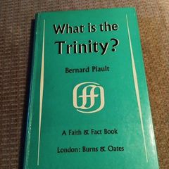 1962 What is the Trinity? Bernard Piault. Religious. Vintage.