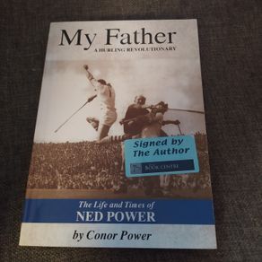 Hurling Revolutionary/ The Life & Times of Ned Power