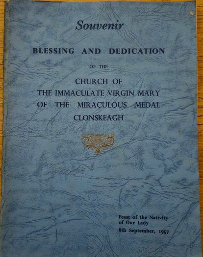 Souvenir Book: Blessing and Dedication of the Church of the Miraculous Medal, Clonskeagh, Dublin