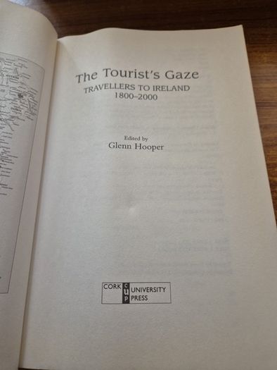 First Edition. The Tourist's Gaze: Travellers to Ireland, 1800-2000. Cork University Press.