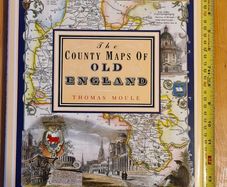 The County Maps Of Old England By Thomas Moule. Large Volume Hardback With Dustjacket In Very Good Condition.