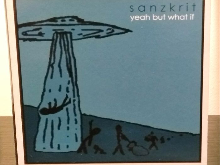 Sanzkrit Yea but what if CD EP