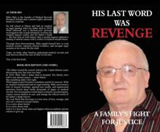 My book a true story  "His Last Word Was Revenge"