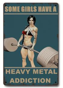 Some Girls Have A Heavy Metal Addiction: Metal Sign