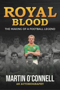 Royal Blood - The autobiography of Meath legend Martin O Connell