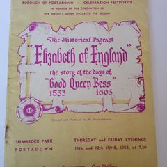 Elizabeth of England: A Historic Pageant of the Days of 1533 -1603 (Souvenir Programme) by W. Boyd-Johnston, Portadown, June, 1953 (HQ763)
