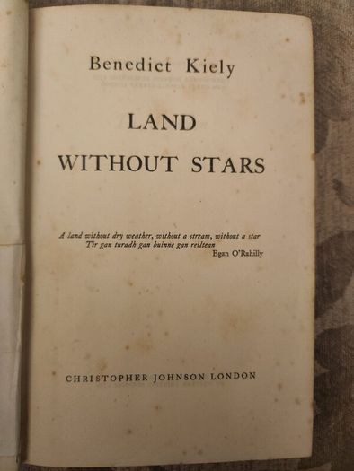 Land Without Stars. By Benedict Kiley.  First Edition Hardback With Dustjacket In Fair Condition.
