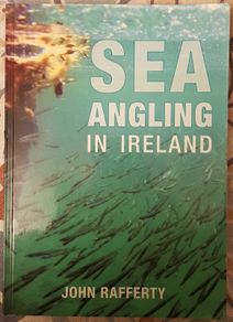 Sea Angling In Ireland by John Rafferty