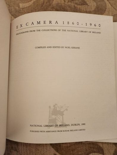 Ex Camera 1860 -1960. Photographs From The Collections Of The National Library Of Ireland.  Paperback In Good Condition.