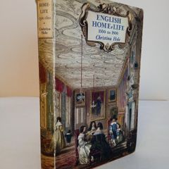 English Home-Life 1500 to 1800 by Christina Hole (HQ179)