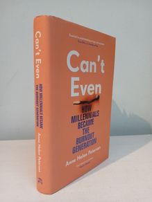 Can't Even - How Millennials Became The Burnout Generation by Anne Helen Peterson